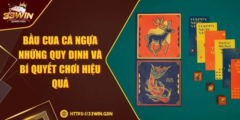 Bầu Cua Cá Ngựa - Quy Định Và Bí Quyết Chơi Hiệu Quả