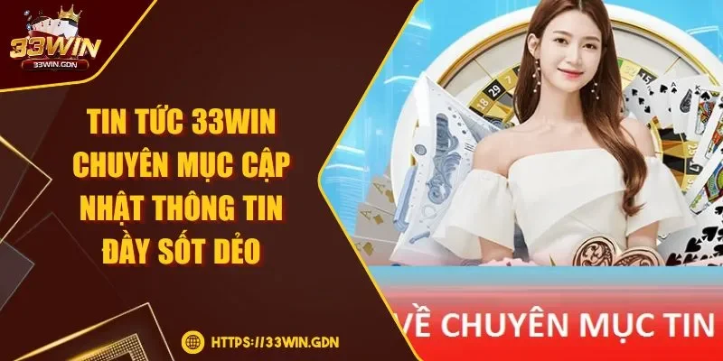  Tin tức 33Win hướng dẫn giải quyết 